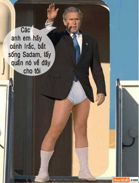 Bush, Tổng Thống, Tổng Thống Bush, Hinh vui, Hình vui, Hình vui nhất, Hinh vui nhat, Tranh vui, Anh vui, Ảnh vui, Hinh anh vui, Hình Ảnh Vui