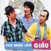 dua nhau lam giau