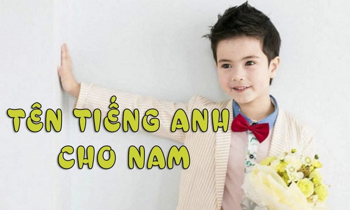 Tên tiếng Anh cho nam đẹp hay